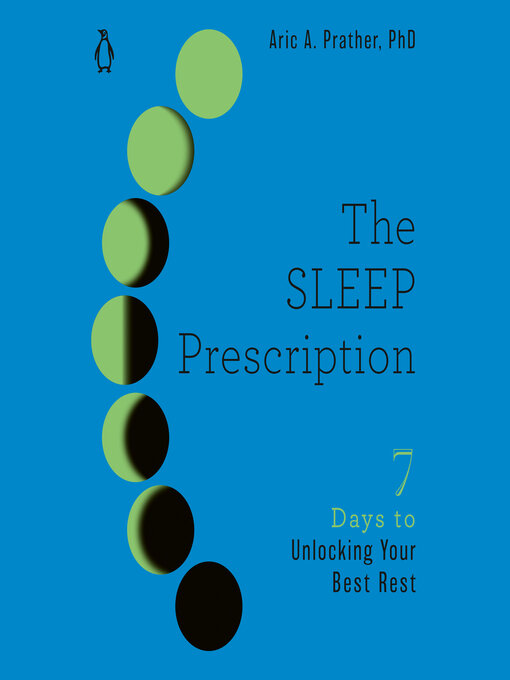 Title details for The Sleep Prescription by Aric A. Prather, PhD - Available